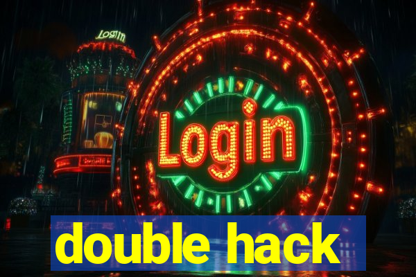 double hack