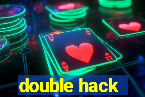 double hack