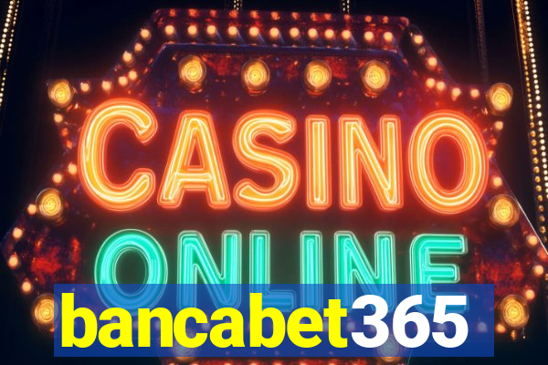 bancabet365