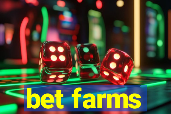 bet farms