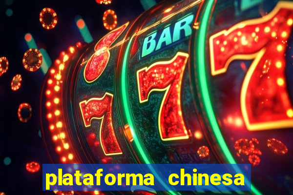 plataforma chinesa de slots