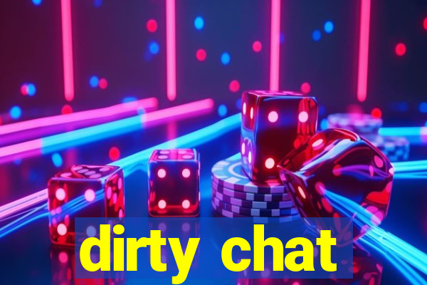 dirty chat