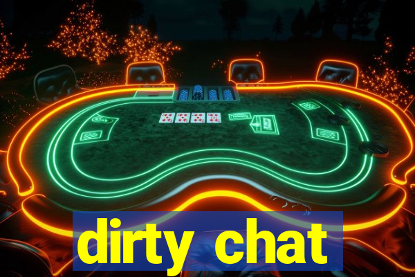 dirty chat