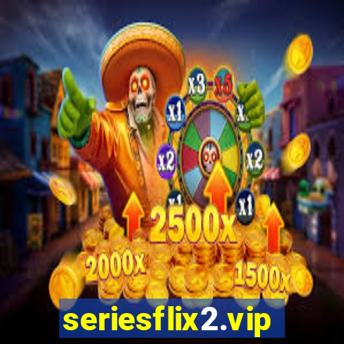 seriesflix2.vip