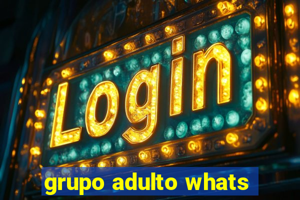 grupo adulto whats