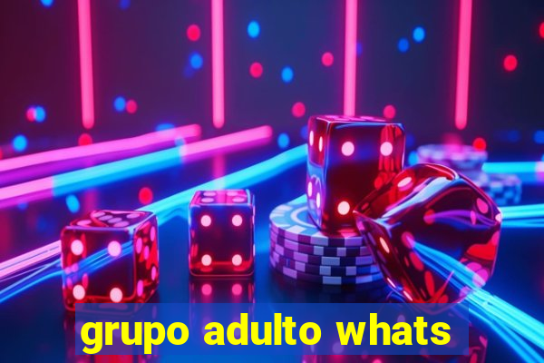 grupo adulto whats