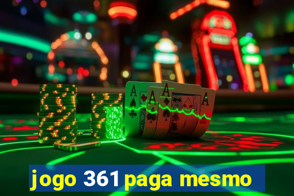 jogo 361 paga mesmo