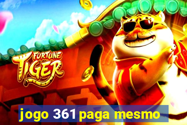 jogo 361 paga mesmo