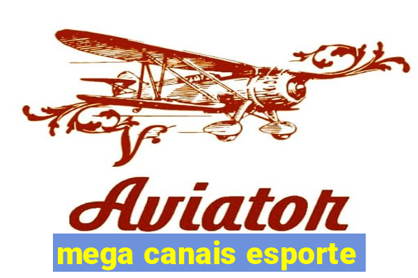 mega canais esporte