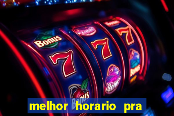 melhor horario pra jogar fortune tiger