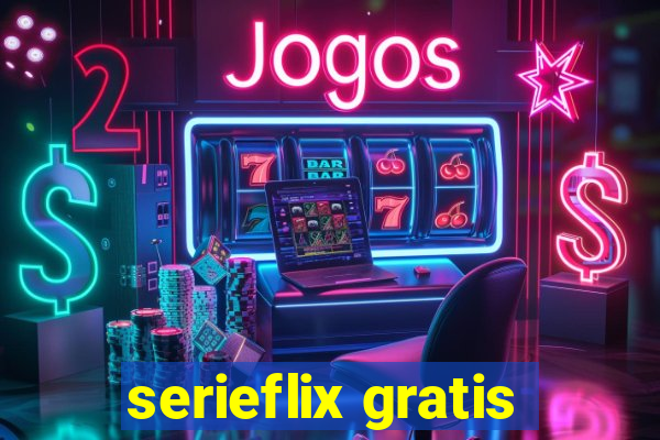 serieflix gratis