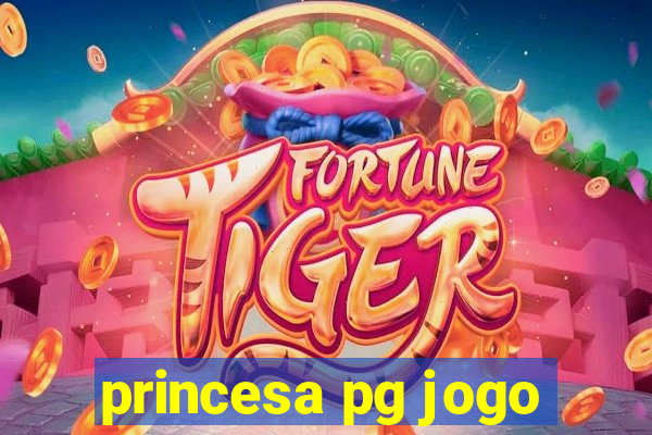 princesa pg jogo