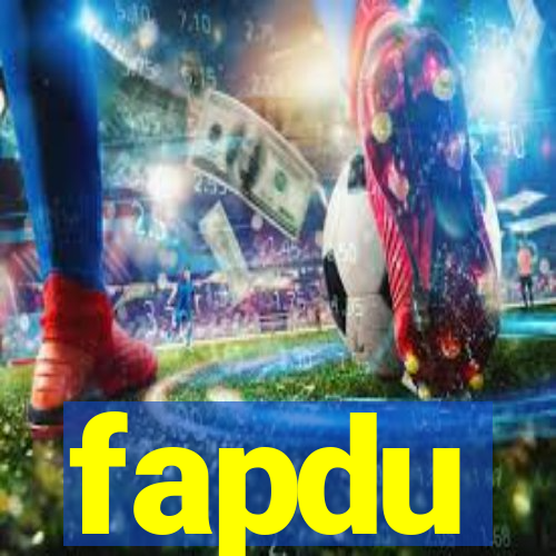 fapdu