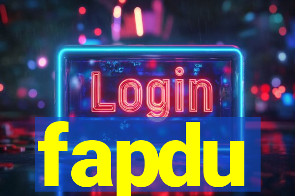 fapdu