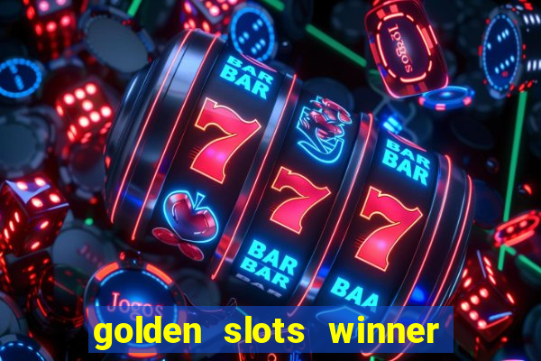 golden slots winner paga mesmo