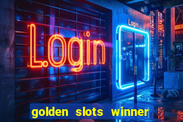 golden slots winner paga mesmo