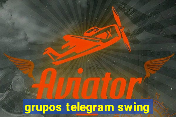 grupos telegram swing