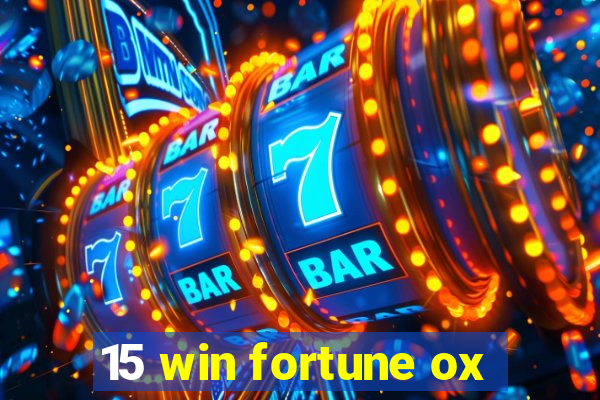 15 win fortune ox