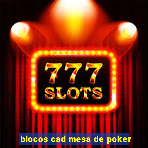 blocos cad mesa de poker