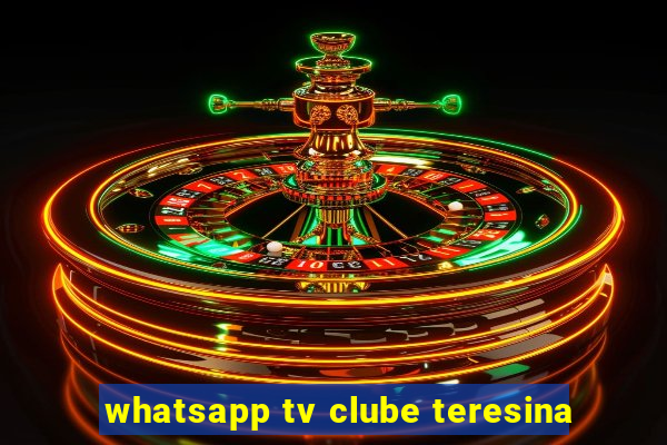 whatsapp tv clube teresina