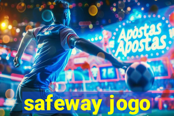 safeway jogo