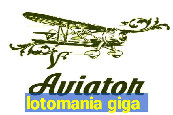 lotomania giga