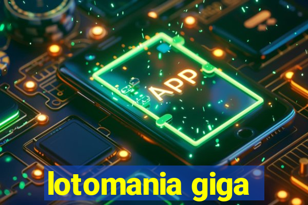 lotomania giga