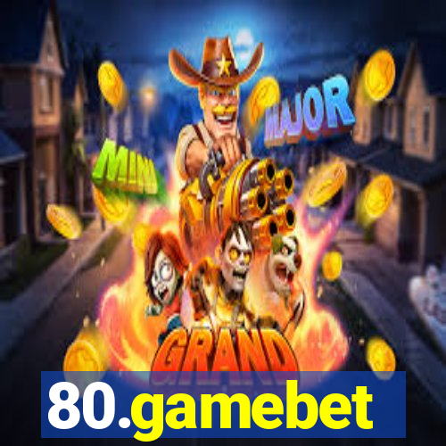 80.gamebet