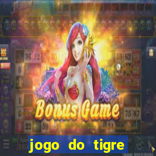 jogo do tigre deposito minimo 1 real