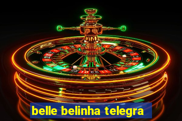 belle belinha telegra