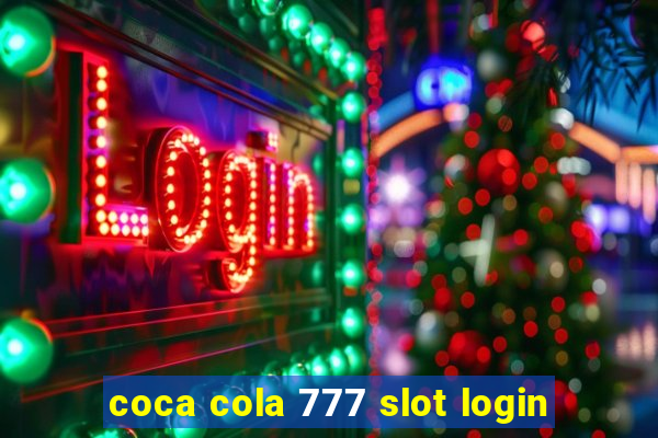 coca cola 777 slot login