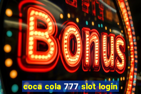 coca cola 777 slot login