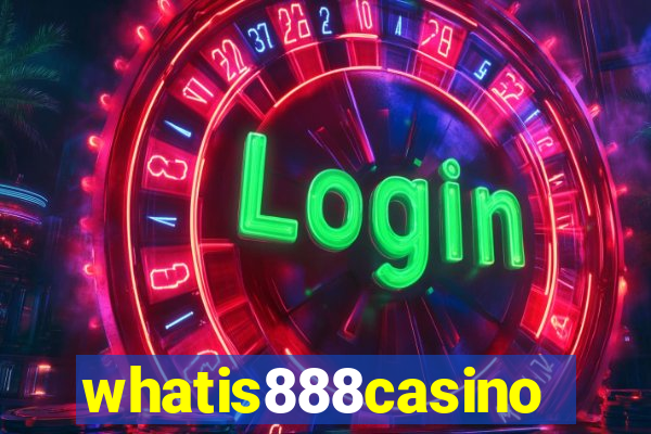 whatis888casino