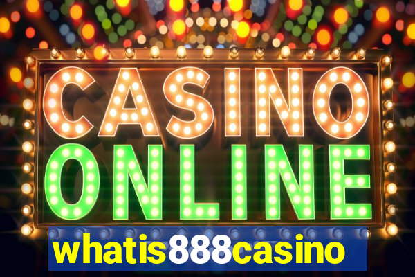 whatis888casino