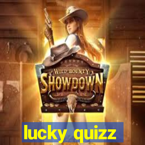 lucky quizz