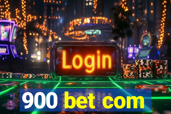 900 bet com