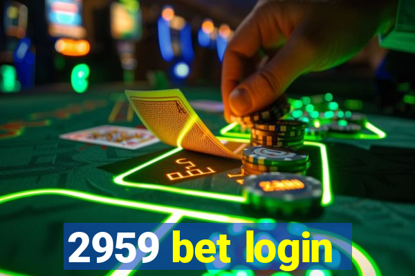 2959 bet login