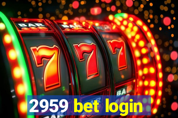 2959 bet login