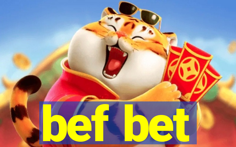 bef bet