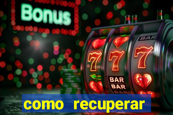 como recuperar conta no 7games