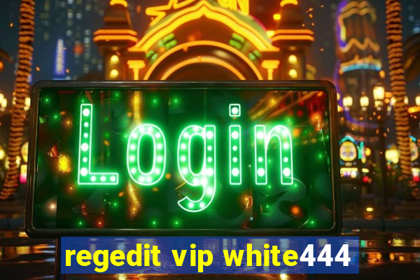 regedit vip white444