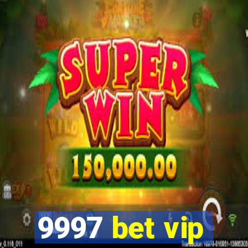 9997 bet vip