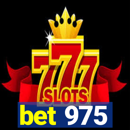 bet 975