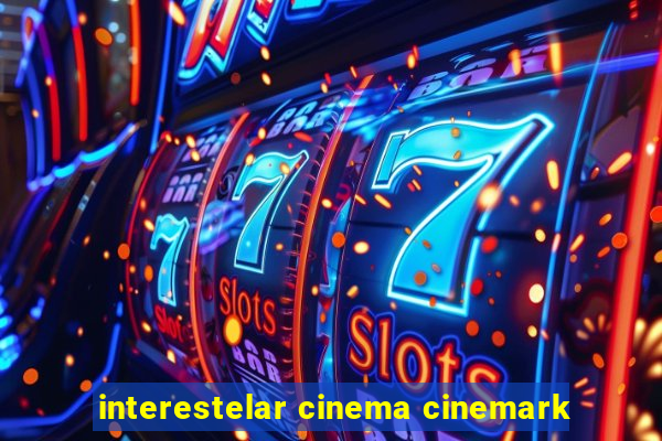 interestelar cinema cinemark