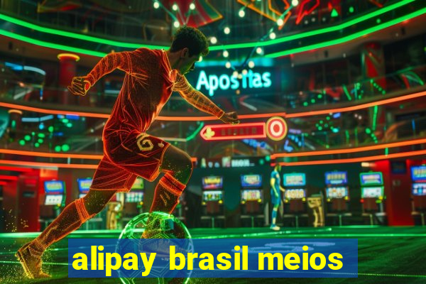 alipay brasil meios