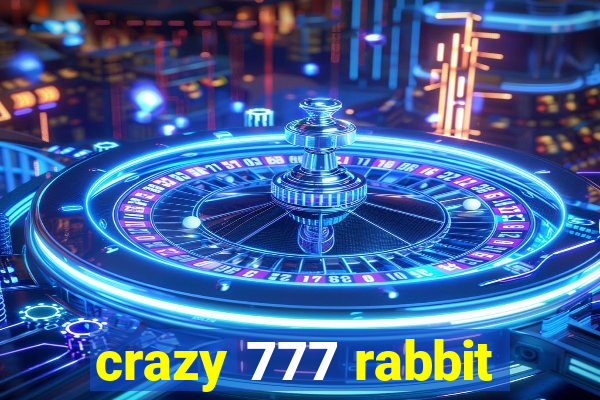 crazy 777 rabbit