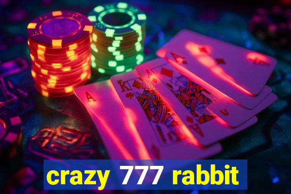 crazy 777 rabbit