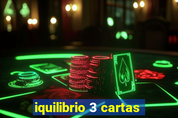 iquilibrio 3 cartas