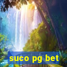 suco pg bet