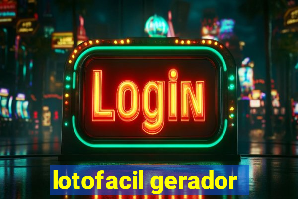 lotofacil gerador